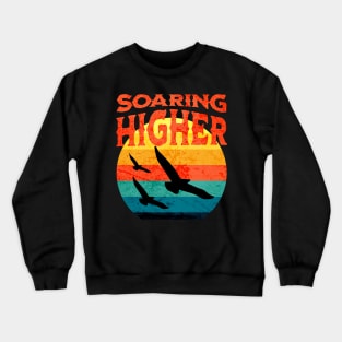 Soaring Higher, Soaring Crewneck Sweatshirt